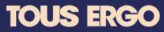TOUS ERGO